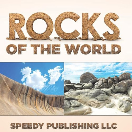 Rocks Of The World by Speedy Publishing LLC 9798869456410