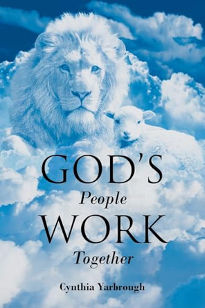 God's People Work Together by Cynthia Yarbrough 9798885405164