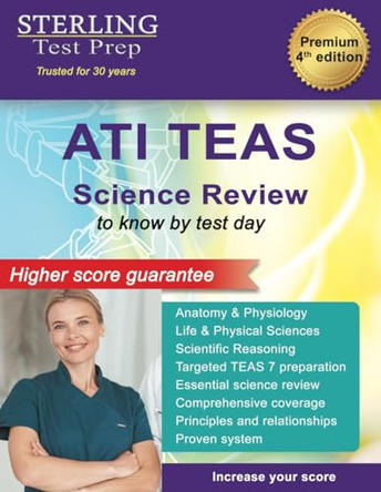 TEAS Science Review: ATI TEAS Complete Content Review & Self-Teaching Guide for the Test of Essential Academic Skills by Sterling Test Prep 9798885571357