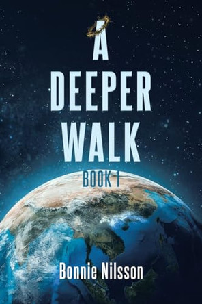 A Deeper Walk by Bonnie Nilsson 9798886162820
