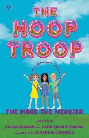 The Hoop Troop: The More the Merrier by Sasha Forman 9798886794427