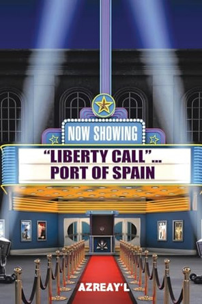 Liberty Call... Port of Spain by Azreay'l 9798887755236
