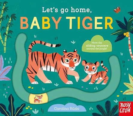 Let's Go Home, Baby Tiger by Carolina B�zio 9798887770673