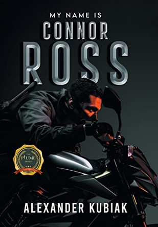 My Name is Connor Ross by Alexander Kubiak 9798888100035