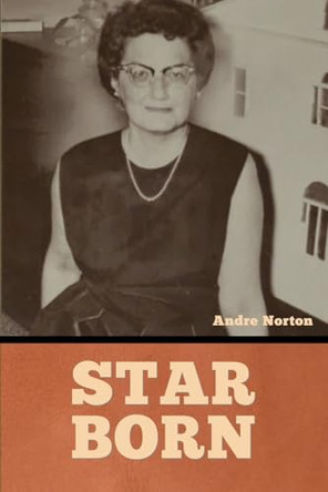 Star Born by Andre Norton 9798888307168