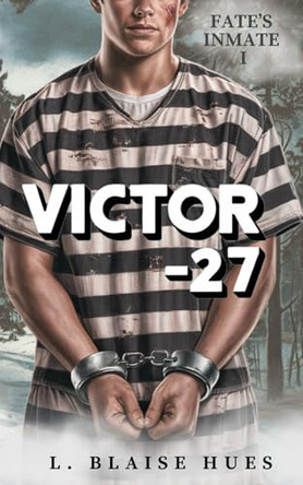 Victor-27 by L Blaise Hues 9798889170051