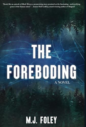 The Foreboding by M J Foley 9798889268055