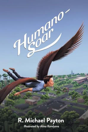 Humano-Soar by R Michael Payton 9798889435020
