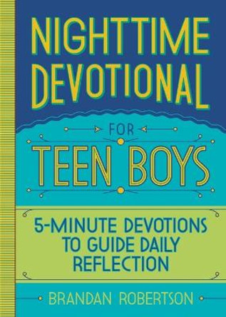 Nighttime Devotional for Teen Boys: 5-Minute Devotions to Guide Daily Reflection by Brandan Robertson