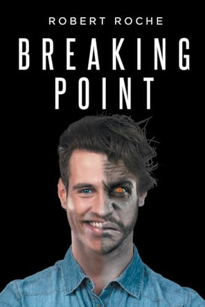 Breaking Point by Robert Roche 9798889606901
