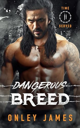 Dangerous Breed by Onley James 9798889920946