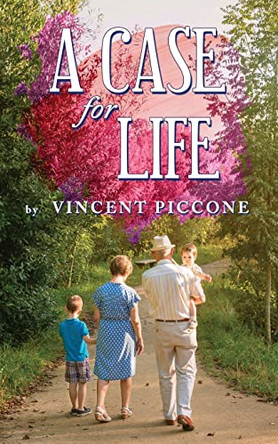 A Case for Life by Vincent Piccone 9798890910035