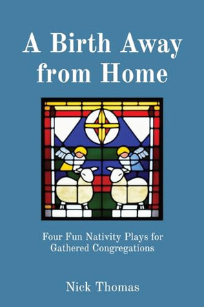 A Birth Away from Home by Nick Thomas 9781739966898
