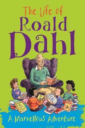 The Life of Roald Dahl: A Marvellous Adventure by Emma Fischel