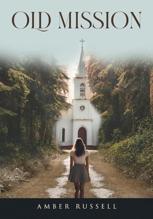 Old Mission by Amber Russell 9798891008366