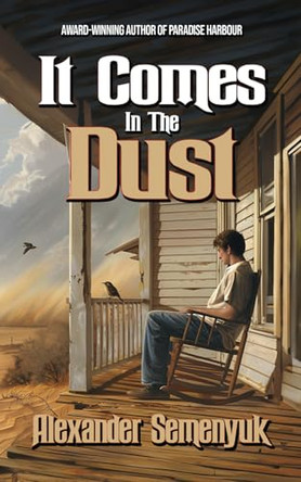 It Comes In The Dust by Alexander Semenyuk 9798891263093