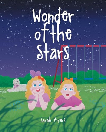 Wonder of the Stars by Sarah Ayers 9798891304215