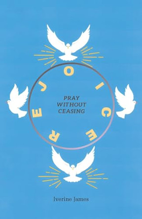 Pray Without Ceasing by Iverine James 9798891305977