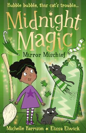 Midnight Magic: Mirror Mischief by Michelle Harrison