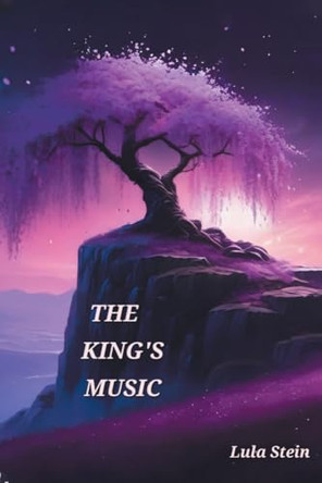 The King's Music by Lula Stein 9798892210003