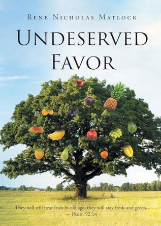 Undeserved Favor by Rene Nicholas Matlock 9798893086676