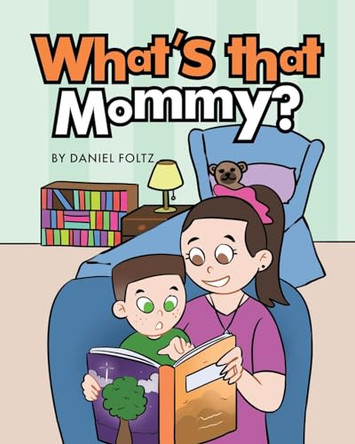 What's that Mommy? by Daniel Foltz 9798893152593