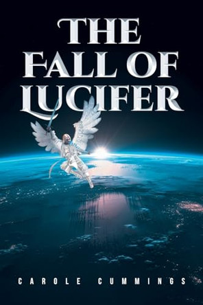 The Fall of Lucifer by Carole Cummings 9798893454277