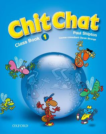 Chit Chat 1: Class Book by Paul Shipton