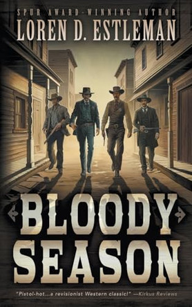 Bloody Season: A Classic Western Novel by Loren D Estleman 9798895670118
