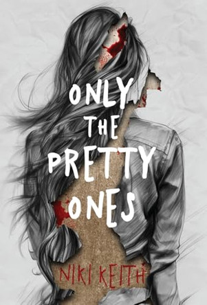 Only the Pretty Ones by Niki Keith 9798985055979
