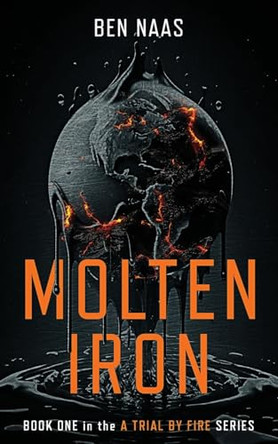 Molten Iron by Ben Naas 9798985115826