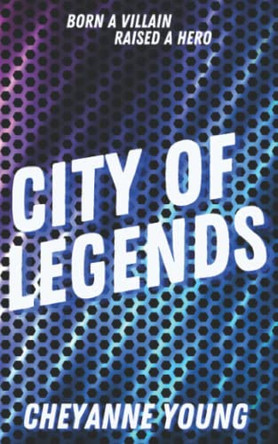City of Legends by Cheyanne Young 9798985672626