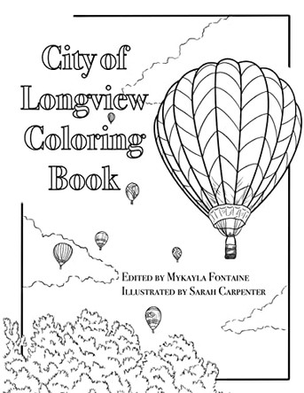 City of Longview Coloring Book by Mykayla Fontaine 9798985720747