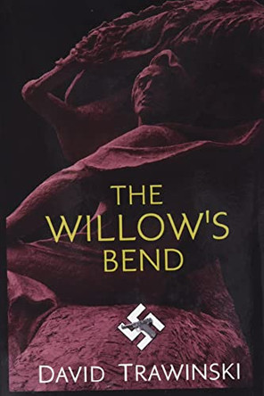 The Willow's Bend by David Trawinski 9798986060972