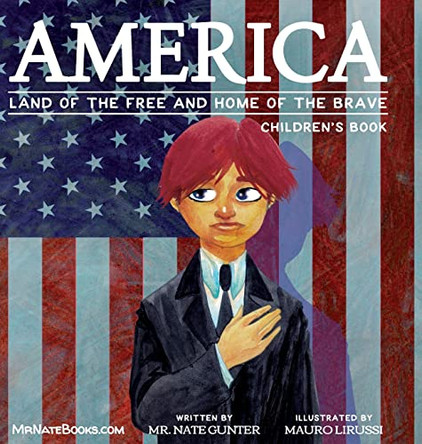 America Children's Book: Land of the Free and Home of the Brave by MR Gunter 9798986403519