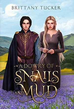 A Dowry of Snails and Mud by Brittany Tucker 9798986487823