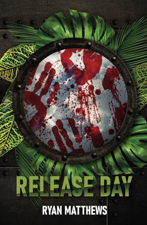 Release Day by Ryan Matthews 9798986538808