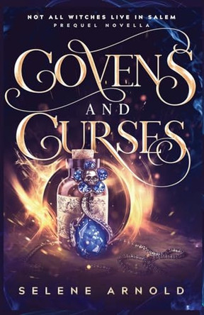 Covens and Curses: Novella by Selene Arnold 9798986972237