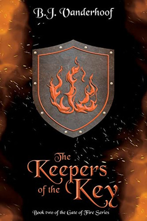 The Keepers of the Key by B J Vanderhoof 9798987033654