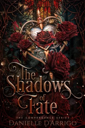 The Shadows of Fate by Danielle D'Arrigo 9798987760109
