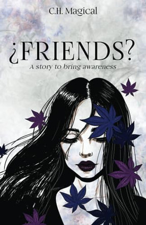 ¿Friends? by C H Magical 9798988029915