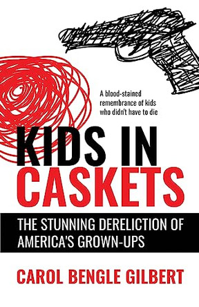 Kids in Caskets by Carol Bengle Gilbert 9798988105619