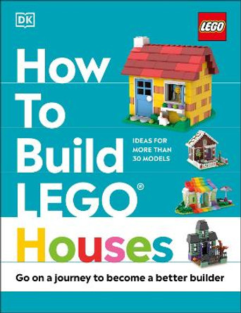 How to Build LEGO Houses by Jessica Farrell