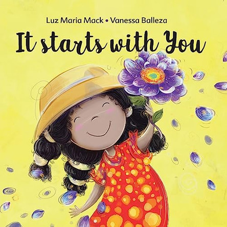 It Starts With You by Luz Maria Mack 9798988501565