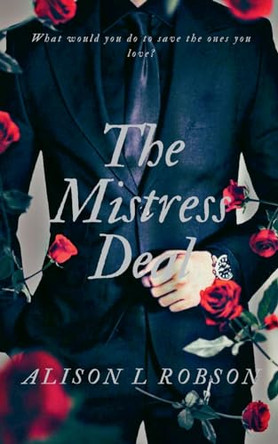 The Mistress Deal by Alison L Robson 9781763585300