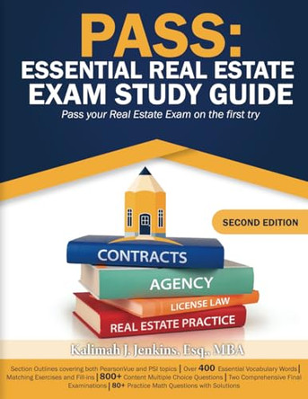 Pass: Essential Real Estate Exam Study Guide: Pass Your Real Estate Exam on the First Try by Kalimah Jenkins 9798988819714