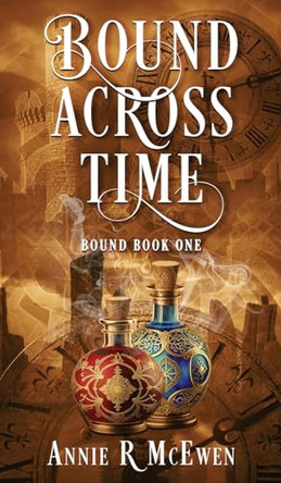 Bound Across Time by Annie R McEwen 9798989032075