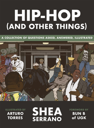 Hip-Hop (and other things) by Shea Serrano