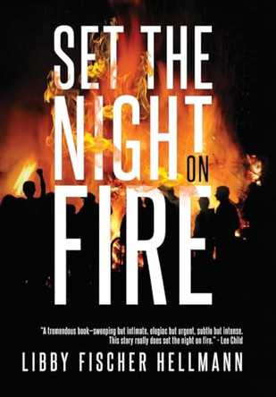 Set The Night On Fire: A 1960s Crime Thriller by Libby Fischer Hellmann 9798989253074
