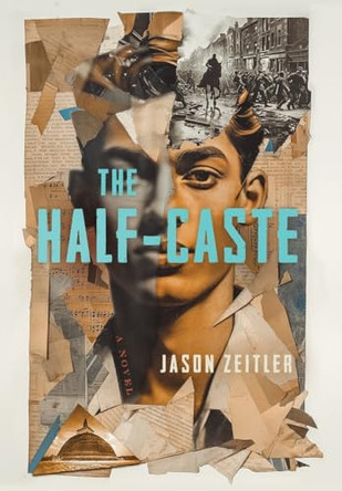 The Half-Caste by Jason Zeitler 9798989269242